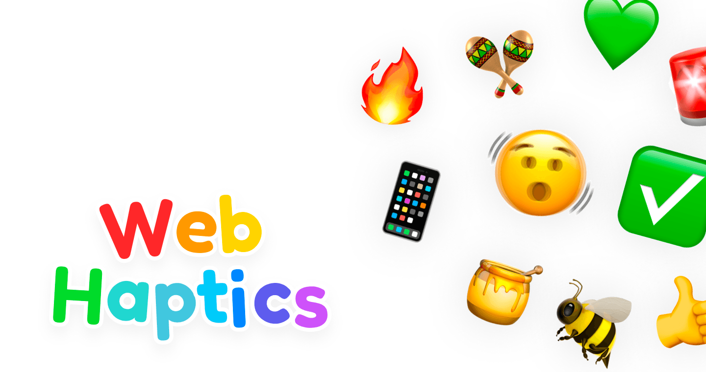 WebHaptics – Haptic feedback for the mobile web