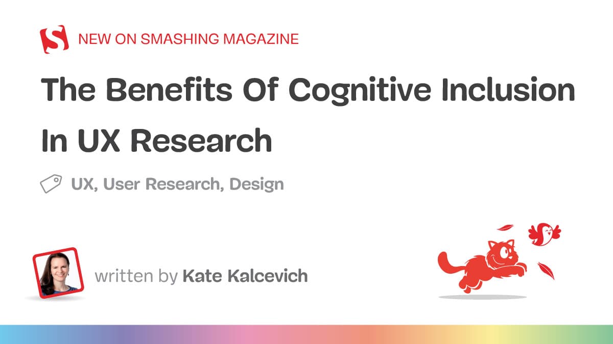 The Benefits of Cognitive Inclusion in UX Research