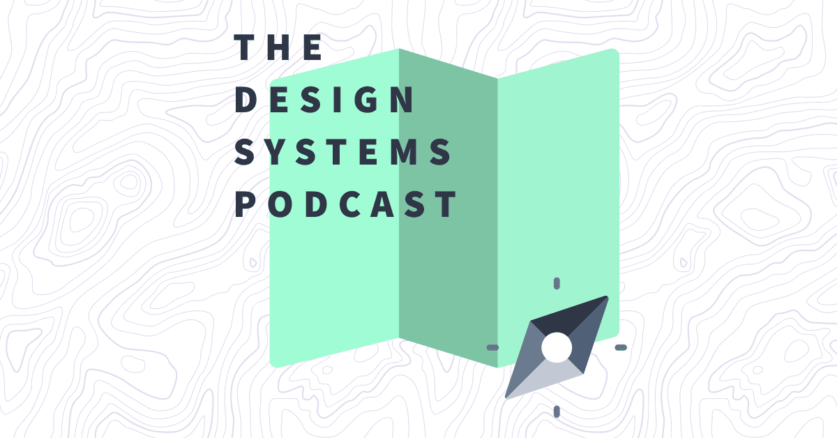 Design Systems Podcast: Industry Insights and Best Practices